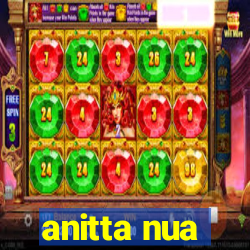 anitta nua